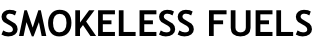 SMOKELESS FUELS
