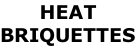 HEAT  BRIQUETTES